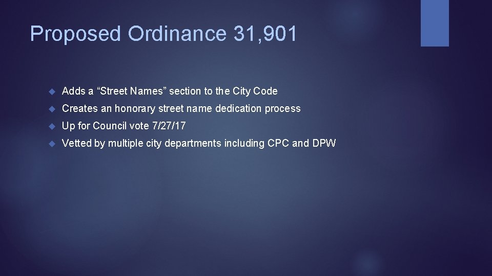 Proposed Ordinance 31, 901 Adds a “Street Names” section to the City Code Creates