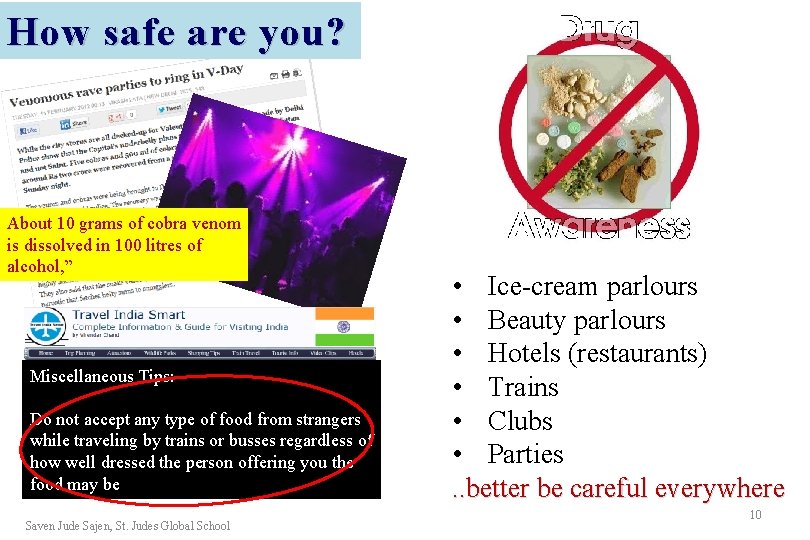 How safe are you? About 10 grams of cobra venom is dissolved in 100 How safe are you? About 10 grams of cobra venom is dissolved in 100