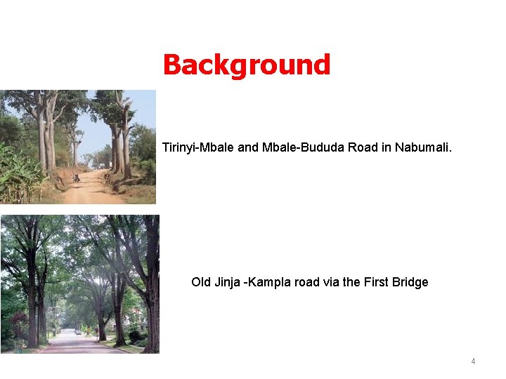 Background Tirinyi-Mbale and Mbale-Bududa Road in Nabumali. Old Jinja -Kampla road via the First