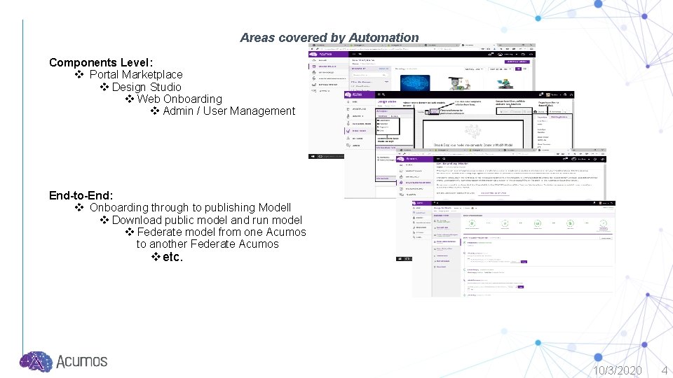 Areas covered by Automation Components Level: v Portal Marketplace v Design Studio v Web