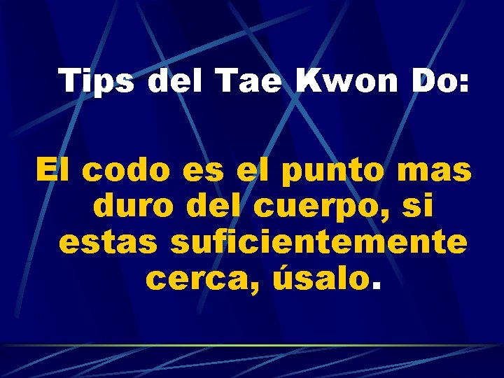 Tips del Tae Kwon Do: El codo es el punto mas duro del cuerpo,