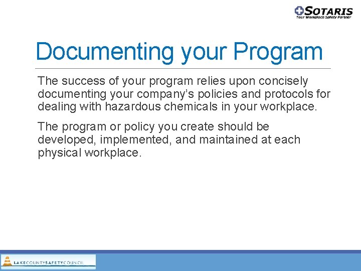 Documenting your Program The success of your program relies upon concisely documenting your company’s Documenting your Program The success of your program relies upon concisely documenting your company’s