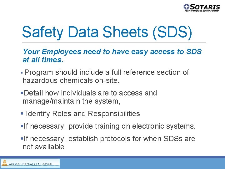 Safety Data Sheets (SDS) Your Employees need to have easy access to SDS at Safety Data Sheets (SDS) Your Employees need to have easy access to SDS at