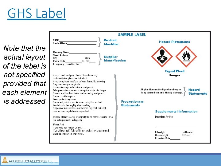 GHS Label Note that the actual layout of the label is not specified provided GHS Label Note that the actual layout of the label is not specified provided