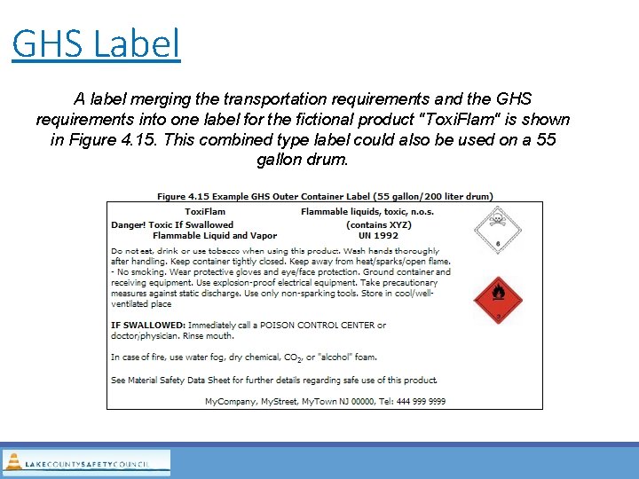 GHS Label A label merging the transportation requirements and the GHS requirements into one GHS Label A label merging the transportation requirements and the GHS requirements into one