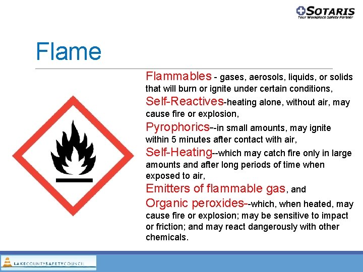 Flame Flammables - gases, aerosols, liquids, or solids that will burn or ignite under Flame Flammables - gases, aerosols, liquids, or solids that will burn or ignite under