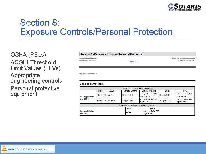 Section 8: Exposure Controls/Personal Protection OSHA (PELs) ACGIH Threshold Limit Values (TLVs) Appropriate engineering Section 8: Exposure Controls/Personal Protection OSHA (PELs) ACGIH Threshold Limit Values (TLVs) Appropriate engineering
