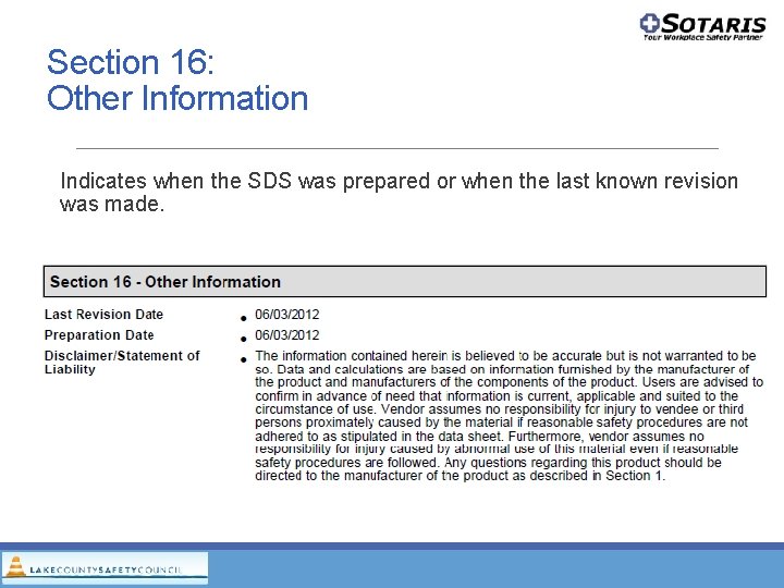 Section 16: Other Information Indicates when the SDS was prepared or when the last Section 16: Other Information Indicates when the SDS was prepared or when the last