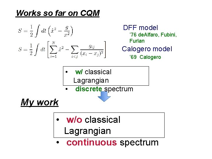 Works so far on CQM DFF model ’ 76 de. Alfaro, Fubini, Furlan Calogero