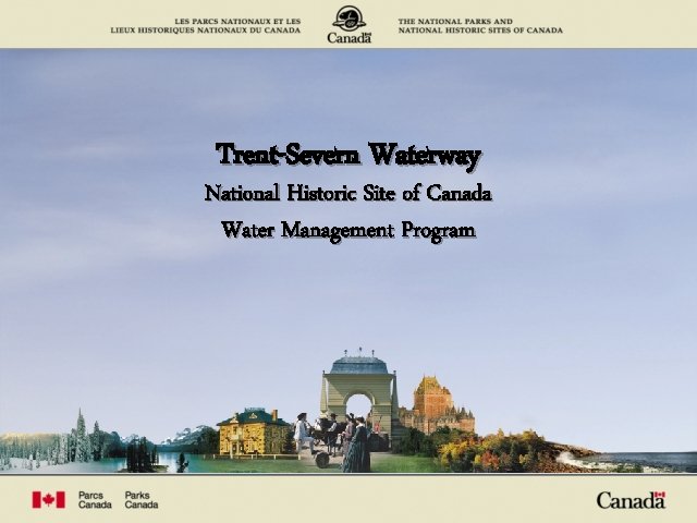 Trent-Severn Waterway National Historic Site of Canada Water Management Program 