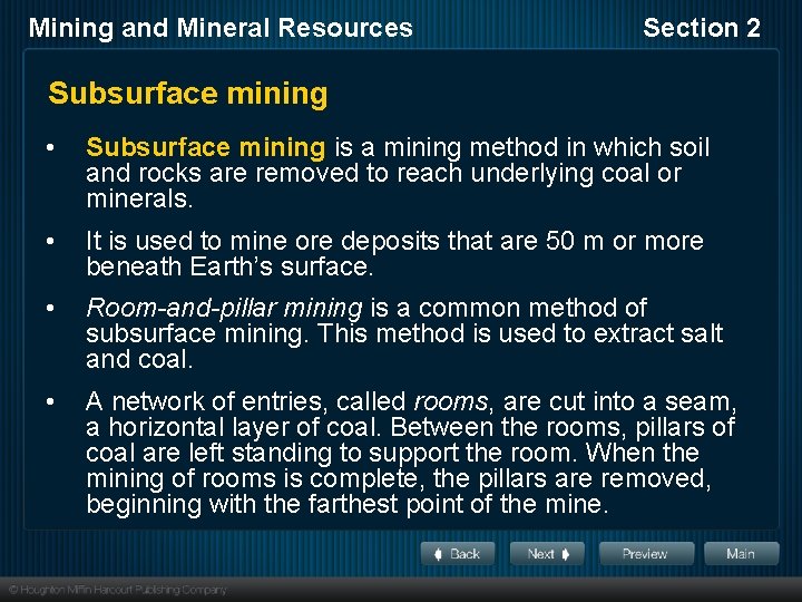 Mining and Mineral Resources Section 2 Subsurface mining • Subsurface mining is a mining