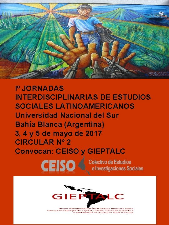Iº JORNADAS INTERDISCIPLINARIAS DE ESTUDIOS SOCIALES LATINOAMERICANOS Universidad Nacional del Sur Bahía Blanca (Argentina)