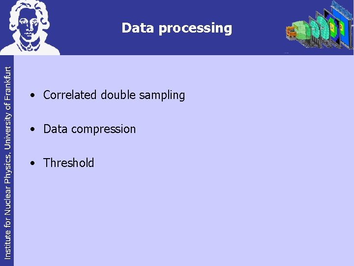 Data processing • Correlated double sampling • Data compression • Threshold 