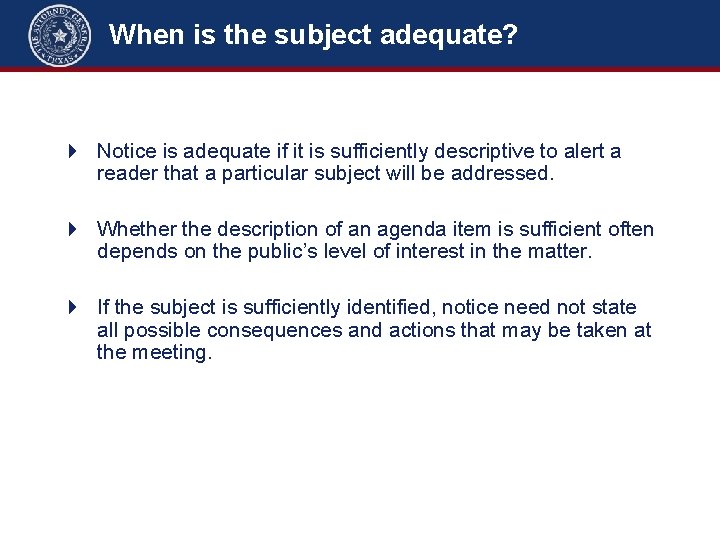 When is the subject adequate? 4 Notice is adequate if it is sufficiently descriptive When is the subject adequate? 4 Notice is adequate if it is sufficiently descriptive