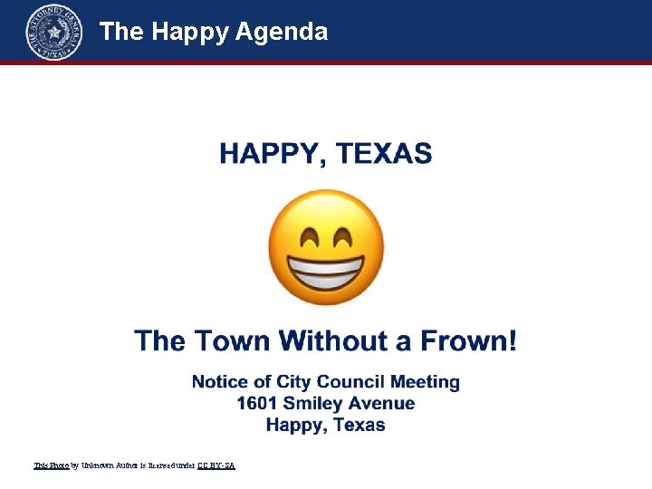 The Happy Agenda This Photo by Unknown Author is licensed under CC BY-SA The Happy Agenda This Photo by Unknown Author is licensed under CC BY-SA
