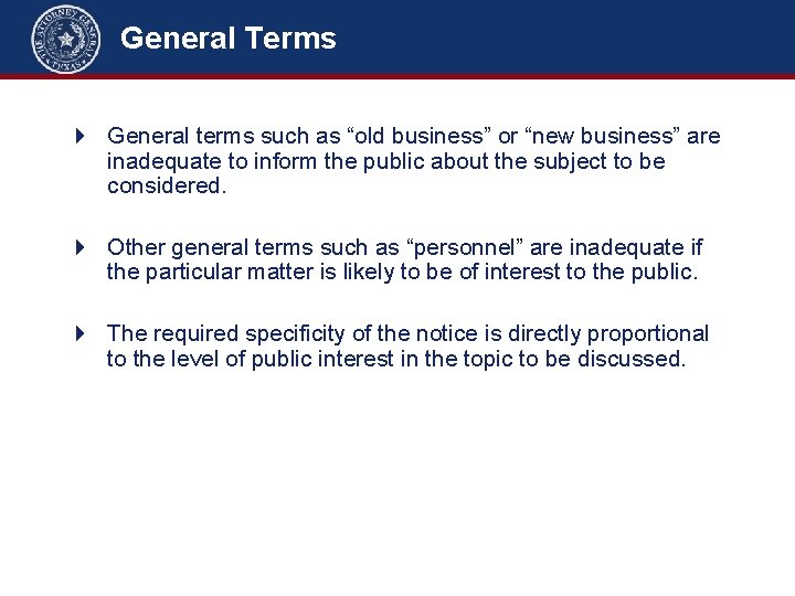 General Terms 4 General terms such as “old business” or “new business” are inadequate General Terms 4 General terms such as “old business” or “new business” are inadequate