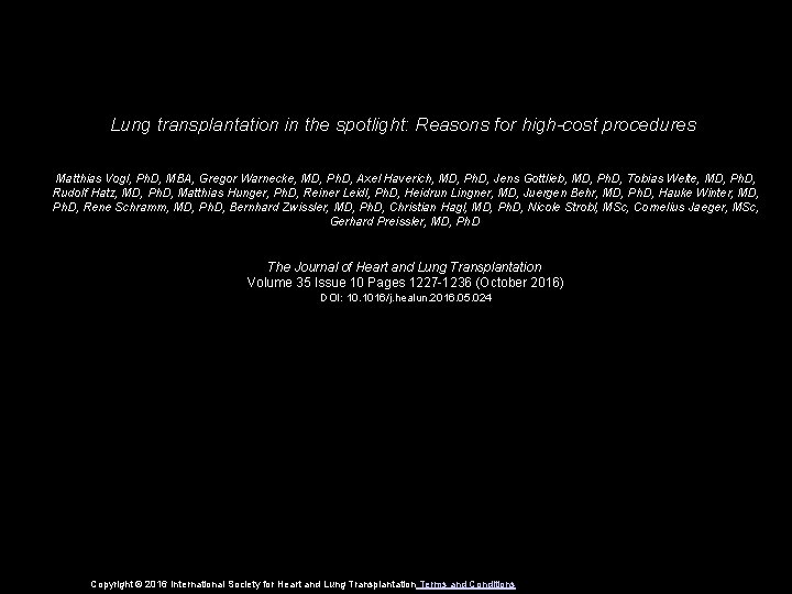 Lung transplantation in the spotlight: Reasons for high-cost procedures Matthias Vogl, Ph. D, MBA,