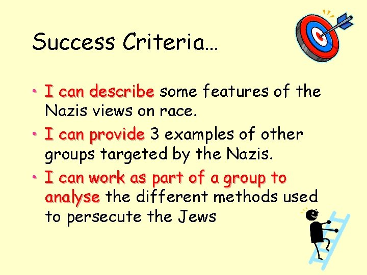 Success Criteria… • I can describe some features of the Nazis views on race.