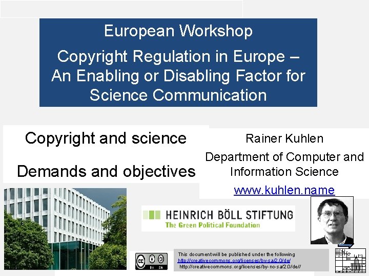 European Workshop Copyright Regulation in Europe – An Enabling or Disabling Factor for Science