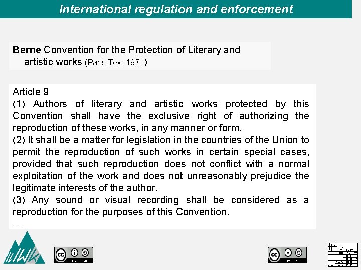 International regulation and enforcement Berne Convention for the Protection of Literary and artistic works