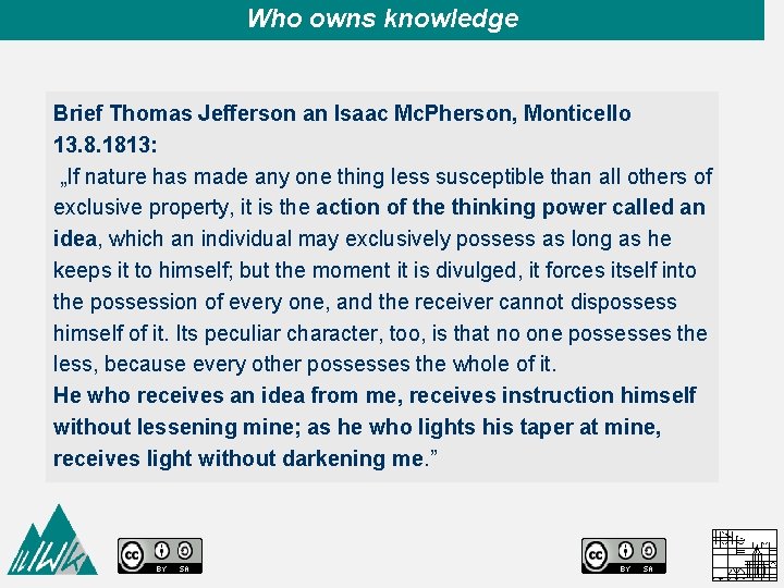 Who owns knowledge Brief Thomas Jefferson an Isaac Mc. Pherson, Monticello 13. 8. 1813: