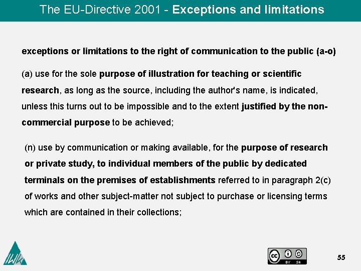  The EU-Directive 2001 - Exceptions and limitations exceptions or limitations to the right