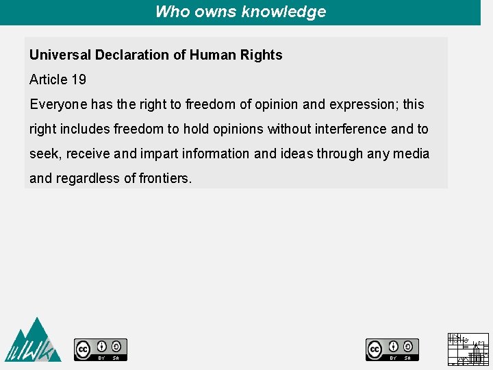 Who owns knowledge Universal Declaration of Human Rights Article 19 Everyone has the right