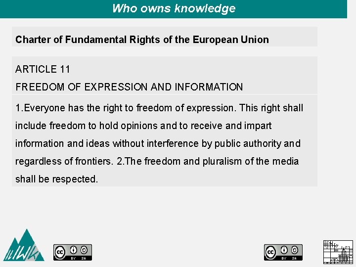 Who owns knowledge Charter of Fundamental Rights of the European Union ARTICLE 11 FREEDOM