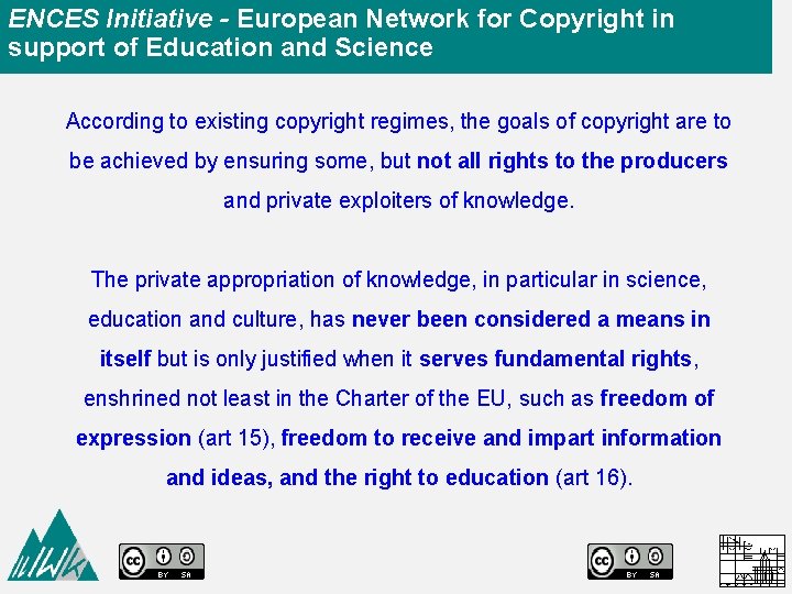 ENCES Initiative - European Network for Copyright in support of Education and Science According