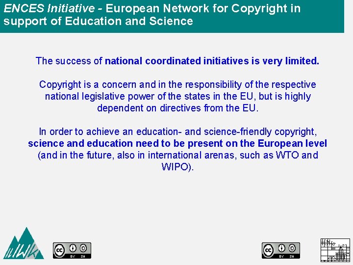 ENCES Initiative - European Network for Copyright in support of Education and Science The