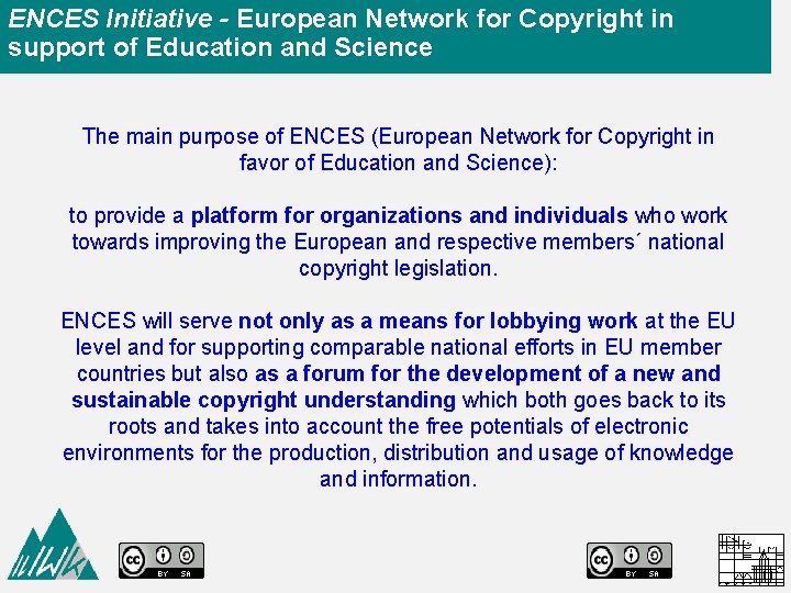 ENCES Initiative - European Network for Copyright in support of Education and Science The