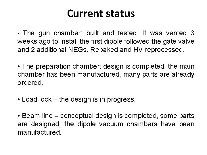 Current status The gun chamber: built and tested. It was vented 3 weeks ago