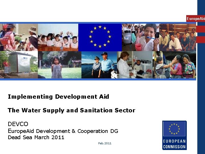 Europe. Aid Implementing Development Aid The Water Supply and Sanitation Sector DEVCO Europe. Aid