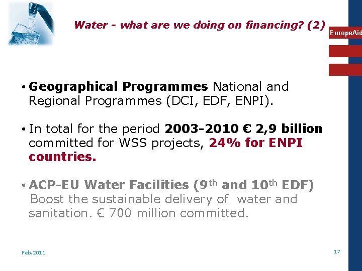 Water - what are we doing on financing? (2) Europe. Aid • Geographical Programmes