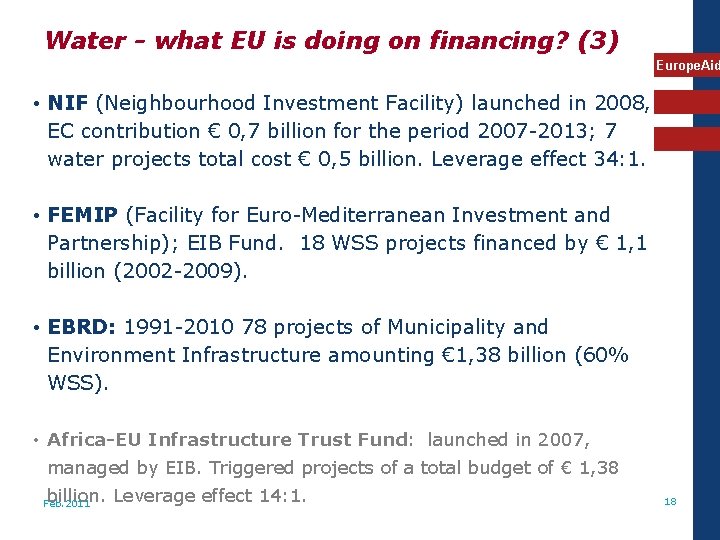 Water - what EU is doing on financing? (3) Europe. Aid • NIF (Neighbourhood