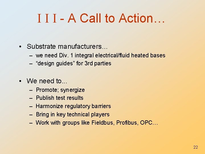  - A Call to Action… • Substrate manufacturers… – we need Div. 1