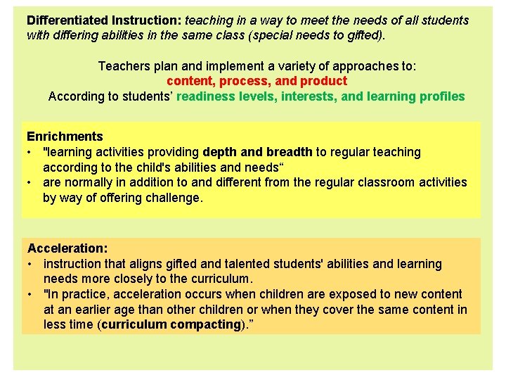 Differentiated Instruction: teaching in a way to meet the needs of all students with