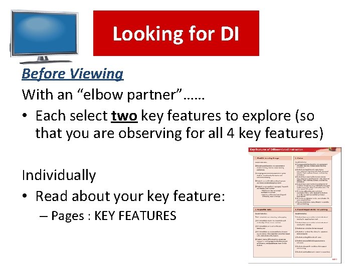 Looking for DI Before Viewing With an “elbow partner”…… • Each select two key
