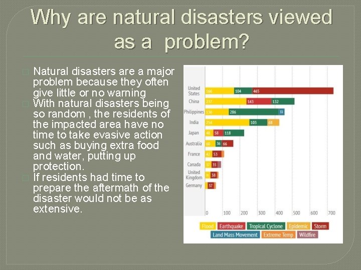 Why are natural disasters viewed as a problem? � � � Natural disasters are