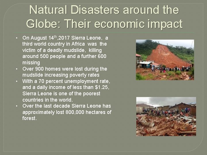 Natural Disasters around the Globe: Their economic impact • On August 14 th, 2017