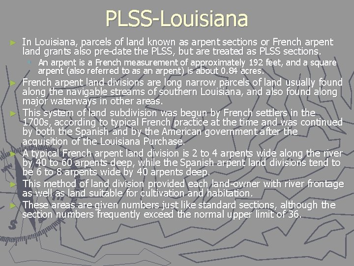 PLSS-Louisiana ► In Louisiana, parcels of land known as arpent sections or French arpent