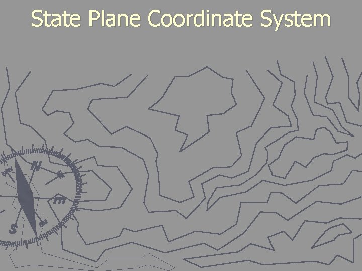 State Plane Coordinate System 
