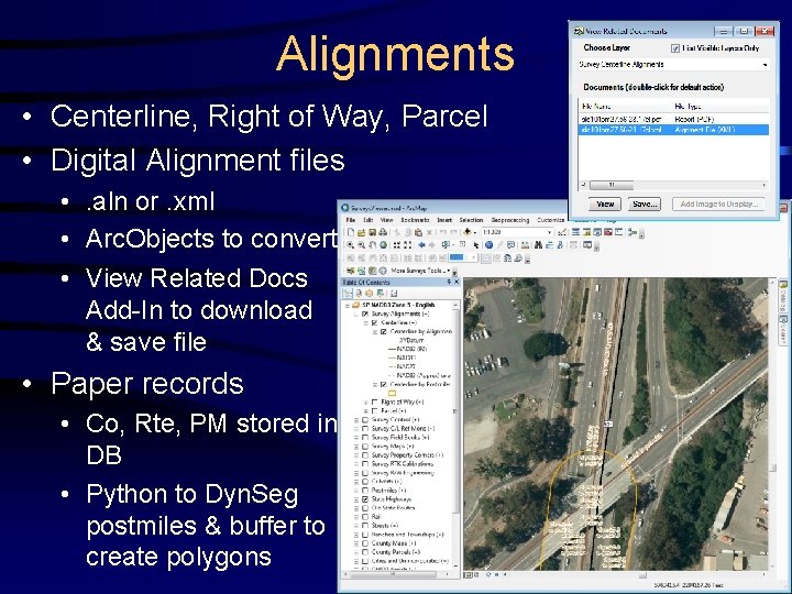 Alignments • Centerline, Right of Way, Parcel • Digital Alignment files • . aln