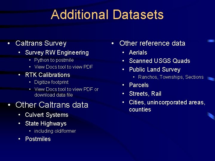 Additional Datasets • Caltrans Survey • Survey RW Engineering • Python to postmile •