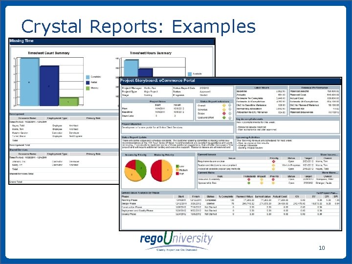 Crystal Reports: Examples 10 www. regoconsulting. com Phone: 1 -888 -813 -0444 