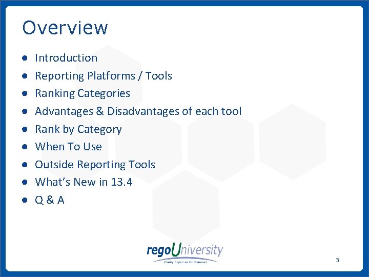 Overview ● ● ● ● ● Introduction Reporting Platforms / Tools Ranking Categories Advantages