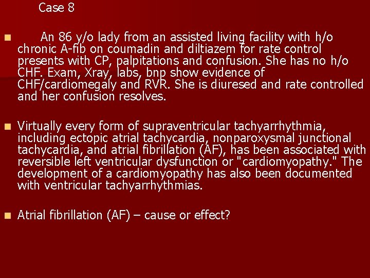  Case 8 n An 86 y/o lady from an assisted living facility with