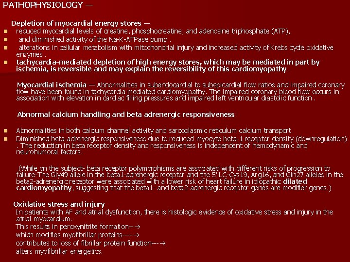 PATHOPHYSIOLOGY — n n Depletion of myocardial energy stores — reduced myocardial levels of