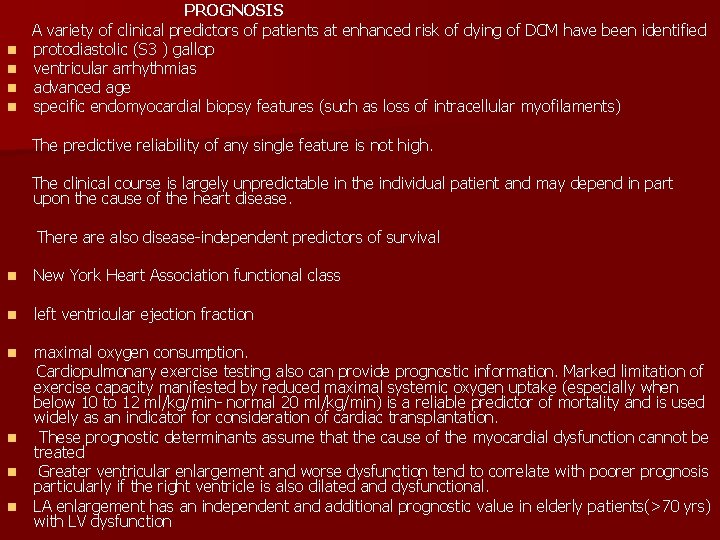 PROGNOSIS A variety of clinical predictors of patients at enhanced risk of dying of