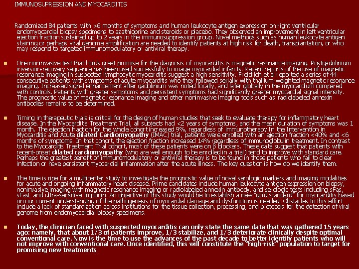  IMMUNOSUPRESSION AND MYOCARDITIS Randomized 84 patients with >6 months of symptoms and human